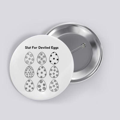 Slut For Deviled Eggs Button