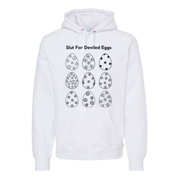 Slut For Deviled Eggs Premium Hoodie