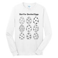 Slut For Deviled Eggs Tall Long Sleeve T-Shirt