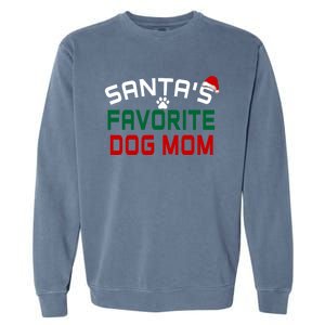 SantaS Favorite Dog Mom Christmas Funny Pets Gift Garment-Dyed Sweatshirt