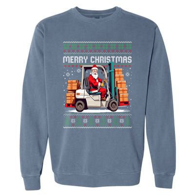 Santa Forklift Driver Christmas Ugly Funny Gift Garment-Dyed Sweatshirt