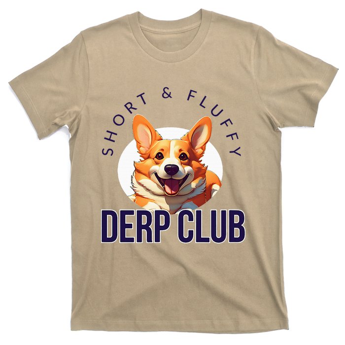 Short & Fluffy Derp Club For Corgis T-Shirt