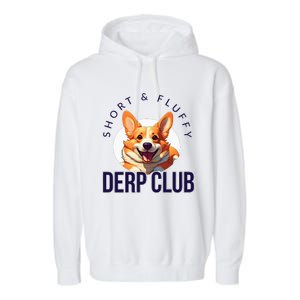 Short & Fluffy Derp Club For Corgis Garment-Dyed Fleece Hoodie