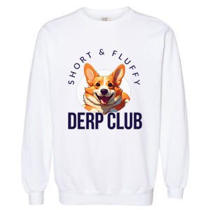 Short & Fluffy Derp Club For Corgis Garment-Dyed Sweatshirt