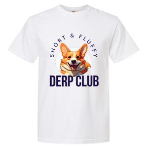 Short & Fluffy Derp Club For Corgis Garment-Dyed Heavyweight T-Shirt