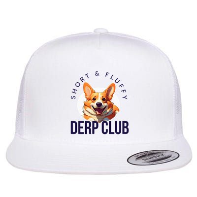 Short & Fluffy Derp Club For Corgis Flat Bill Trucker Hat
