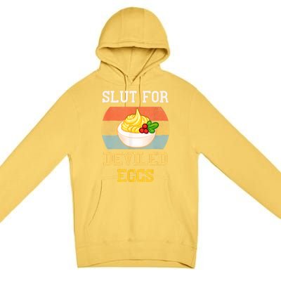 Slut For Deviled Eggs Premium Pullover Hoodie