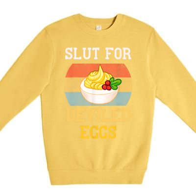 Slut For Deviled Eggs Premium Crewneck Sweatshirt