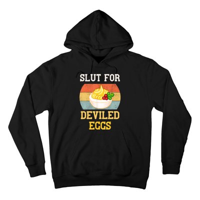 Slut For Deviled Eggs Hoodie