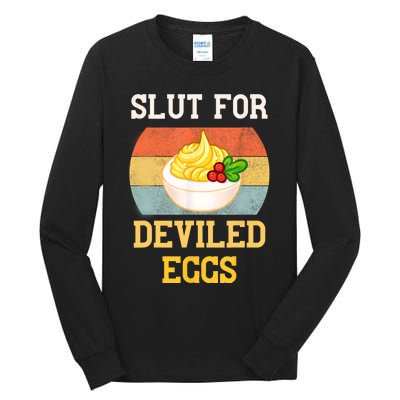 Slut For Deviled Eggs Tall Long Sleeve T-Shirt