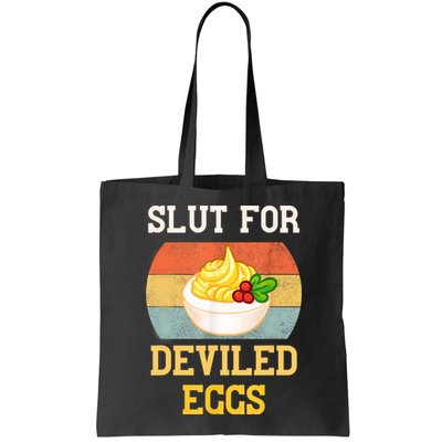 Slut For Deviled Eggs Tote Bag