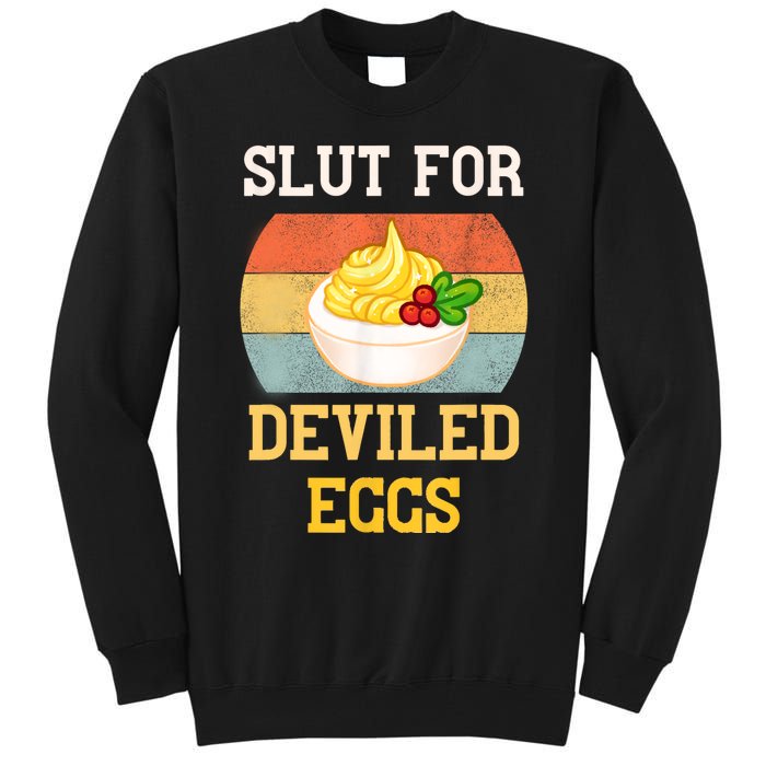 Slut For Deviled Eggs Tall Sweatshirt