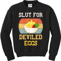 Slut For Deviled Eggs Kids Sweatshirt