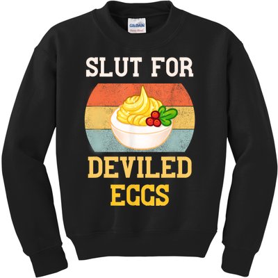 Slut For Deviled Eggs Kids Sweatshirt