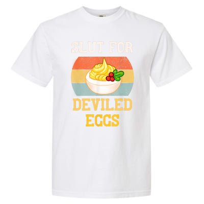 Slut For Deviled Eggs Garment-Dyed Heavyweight T-Shirt