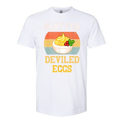 Slut For Deviled Eggs Softstyle CVC T-Shirt