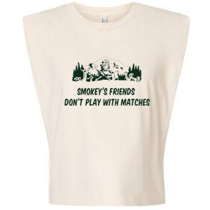 SmokeyS Friends DonT Play With Matches Garment-Dyed Women's Muscle Tee