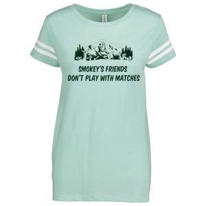 SmokeyS Friends DonT Play With Matches Enza Ladies Jersey Football T-Shirt