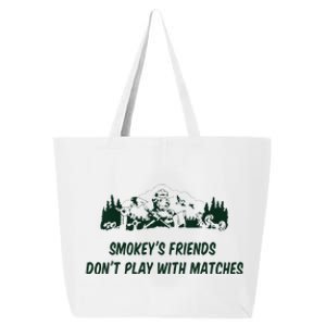 SmokeyS Friends DonT Play With Matches 25L Jumbo Tote