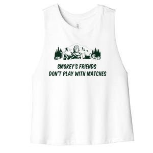 SmokeyS Friends DonT Play With Matches Women's Racerback Cropped Tank