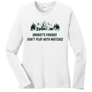 SmokeyS Friends DonT Play With Matches Ladies Long Sleeve Shirt