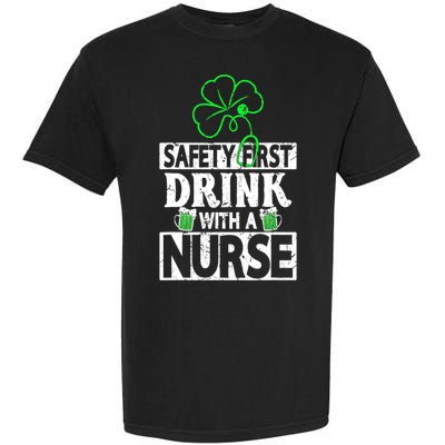 Safety First Drink With A Nurse Vintage Garment-Dyed Heavyweight T-Shirt