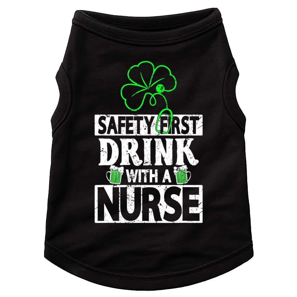 Safety First Drink With A Nurse Vintage Doggie Tank