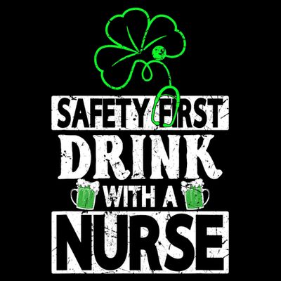 Safety First Drink With A Nurse Vintage T-Shirt