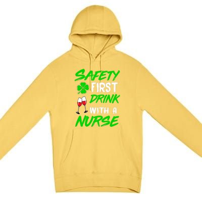 Safety First Drink With A Nurse St Patrick Day Premium Pullover Hoodie