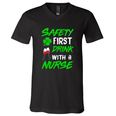 Safety First Drink With A Nurse St Patrick Day V-Neck T-Shirt