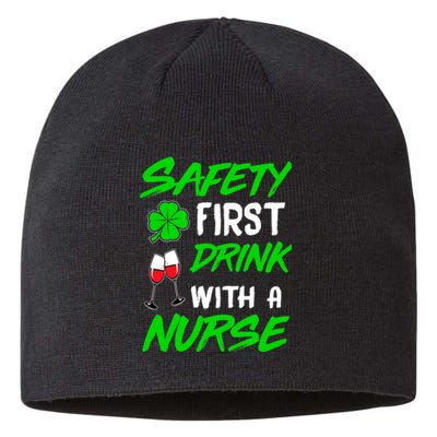 Safety First Drink With A Nurse St Patrick Day Sustainable Beanie