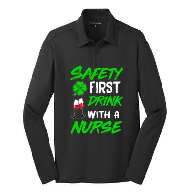 Safety First Drink With A Nurse St Patrick Day Silk Touch Performance Long Sleeve Polo