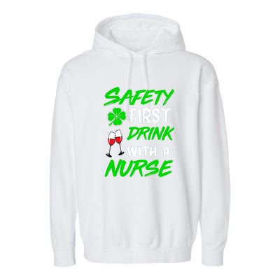 Safety First Drink With A Nurse St Patrick Day Garment-Dyed Fleece Hoodie