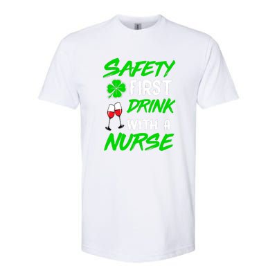 Safety First Drink With A Nurse St Patrick Day Softstyle CVC T-Shirt