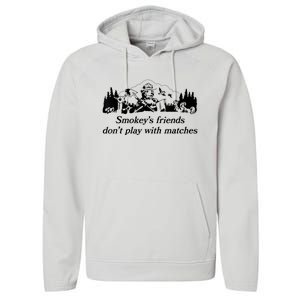 Smokey's Friends Don't Play With Matches Tee Performance Fleece Hoodie