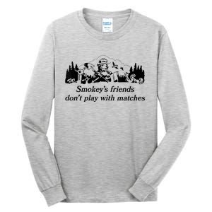 Smokey's Friends Don't Play With Matches Tee Tall Long Sleeve T-Shirt