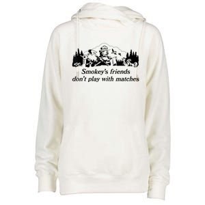 Smokey's Friends Don't Play With Matches Tee Womens Funnel Neck Pullover Hood