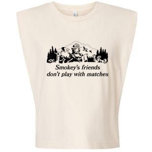 Smokey's Friends Don't Play With Matches Tee Garment-Dyed Women's Muscle Tee