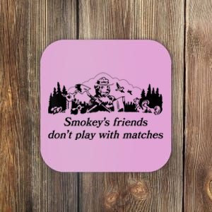 Smokey's Friends Don't Play With Matches Tee Coaster