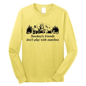 Smokey's Friends Don't Play With Matches Tee Long Sleeve Shirt