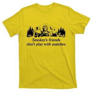 Smokey's Friends Don't Play With Matches Tee T-Shirt