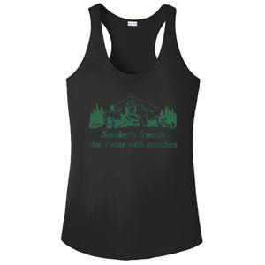 Smokey's Friends Don't Play With Matches Funny Saying Ladies PosiCharge Competitor Racerback Tank