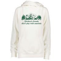 Smokey's Friends Don't Play With Matches Funny Saying Womens Funnel Neck Pullover Hood