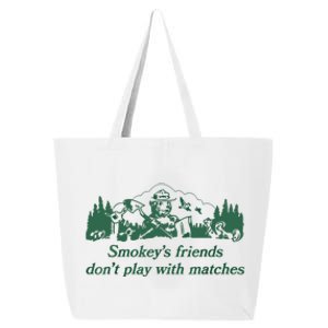 Smokey's Friends Don't Play With Matches Funny Saying 25L Jumbo Tote