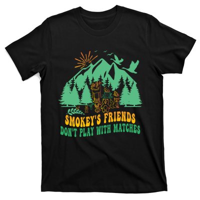 Smokey's friends don't play with matches funny saying T-Shirt