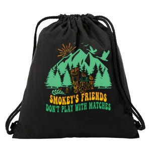 Smokey's friends don't play with matches funny saying Drawstring Bag