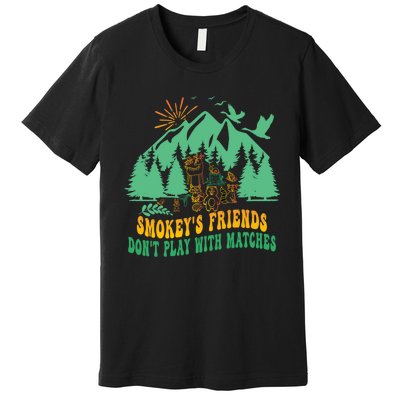 Smokey's friends don't play with matches funny saying Premium T-Shirt