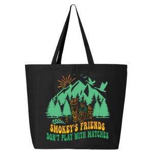 Smokey's friends don't play with matches funny saying 25L Jumbo Tote