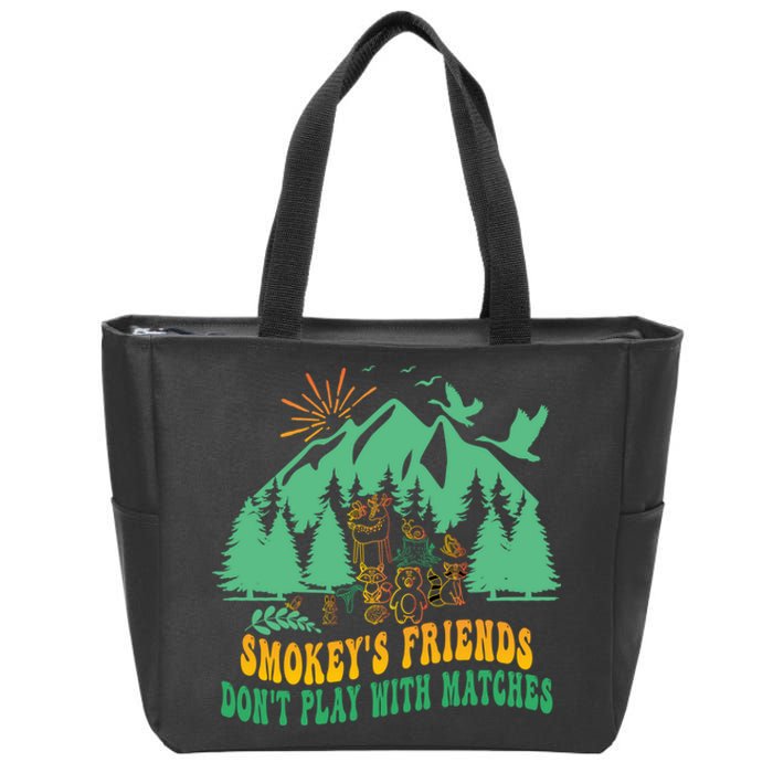 Smokey's friends don't play with matches funny saying Zip Tote Bag