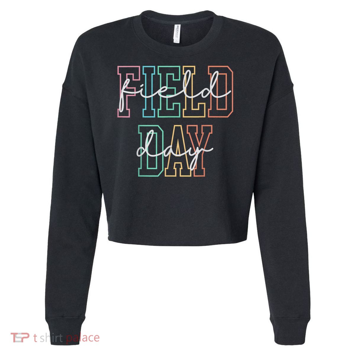 School Field Day Happy Field Day  Teacher Life Summer Cropped Pullover Crew